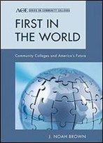 First In The World: Community Colleges And America's Future
