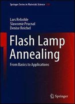 Flash Lamp Annealing: From Basics To Applications