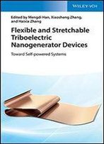 Flexible And Stretchable Triboelectric Nanogenerator Devices: Toward Self-Powered Systems