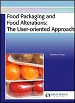 Food Packaging And Food Alterations : The User-Oriented Approach