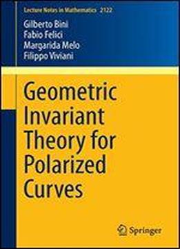 Geometric Invariant Theory For Polarized Curves (lecture Notes In Mathematics)