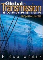 Global Transmission Expansion: Recipes For Success