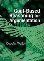 Goal-Based Reasoning For Argumentation