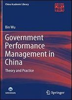 Government Performance Management In China: Theory And Practice