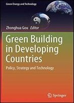 Green Building In Developing Countries: Policy, Strategy And Technology