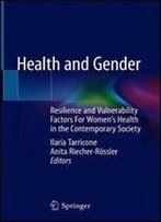 Health And Gender: Resilience And Vulnerability Factors For Women's Health In The Contemporary Society