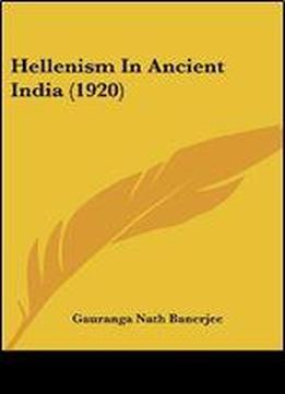 Hellenism In Ancient India (1920)