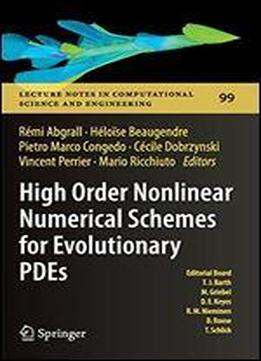 High Order Nonlinear Numerical Schemes For Evolutionary Pdes: Proceedings Of The European Workshop Honom 2013, Bordeaux, France, March 18-22, 2013 ... In Computational Science And Engineering)