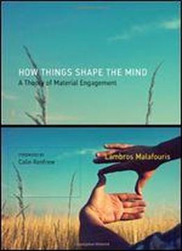 How Things Shape The Mind