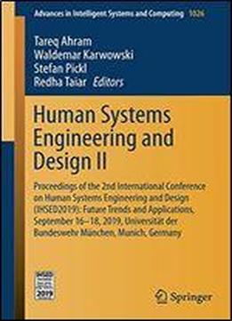 Human Systems Engineering And Design Ii: Proceedings Of The 2nd International Conference On Human Systems Engineering And Design (ihsed2019): Future Trends And Applications, September 16-18, 2019, Uni