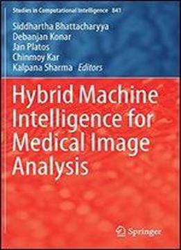 Hybrid Machine Intelligence For Medical Image Analysis
