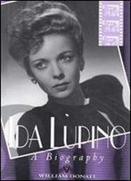 Ida Lupino: A Biography