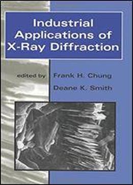 Industrial Applications Of X-ray Diffraction