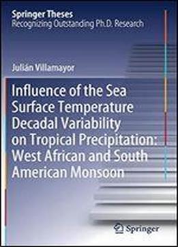 Influence Of The Sea Surface Temperature Decadal Variability On Tropical Precipitation: West African And South American Monsoon