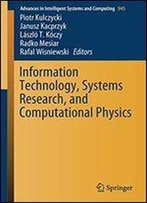 Information Technology, Systems Research, And Computational Physics