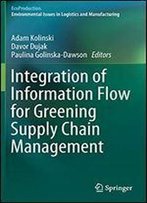 Integration Of Information Flow For Greening Supply Chain Management