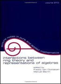 Interactions Between Ring Theory And Representations Of Algebras