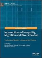 Intersections Of Inequality, Migration And Diversification: The Politics Of Mobility In Aotearoa/New Zealand