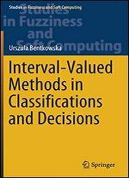 Interval-valued Methods In Classifications And Decisions