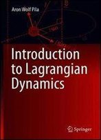 Introduction To Lagrangian Dynamics