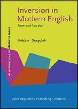 Inversion In Modern English: Form And Function