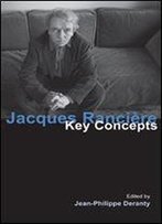 Jacques Rancire: Key Concepts