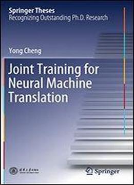 Joint Training For Neural Machine Translation (springer Theses)