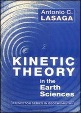 Kinetic Theory In The Earth Sciences