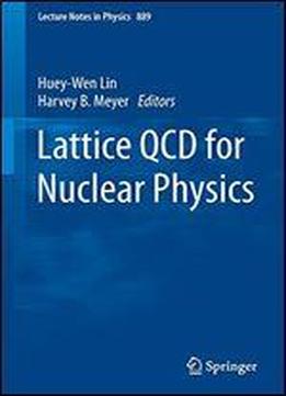 Lattice Qcd For Nuclear Physics (lecture Notes In Physics)