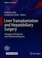 Liver Transplantation And Hepatobiliary Surgery: Interplay Of Technical And Theoretical Aspects