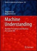 Machine Understanding: Machine Perception And Machine Perception Mu