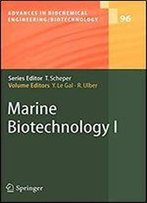Marine Biotechnology I (Advances In Biochemical Engineering/Biotechnology)