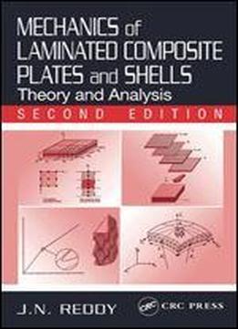 Mechanics Of Laminated Composite Plates And Shells: Theory And Analysis, Second Edition