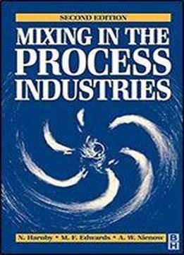 Mixing In The Process Industries: Second Edition