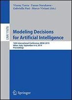Modeling Decisions For Artificial Intelligence: 16th International Conference, Mdai 2019, Milan, Italy, September 46, 2019, Proceedings