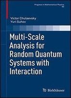 Multi-Scale Analysis For Random Quantum Systems With Interaction (Progress In Mathematical Physics)