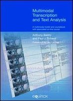 Multimodal Transcription And Text Analysis: A Multimedia Toolkit And Coursebook