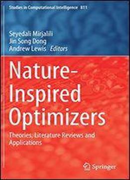 Nature-inspired Optimizers: Theories, Literature Reviews And Applications