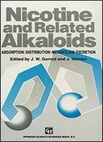 Nicotine And Related Alkaloids: Absorption, Distribution, Metabolism And Excretion