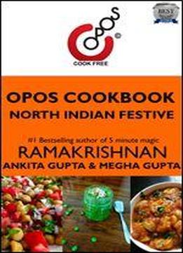 North Indian Festive: Opos Cookbook