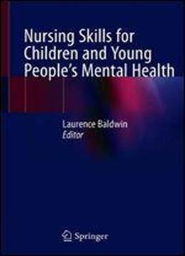 Nursing Skills For Children And Young People's Mental Health