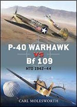 P-40 Warhawk Vs Bf 109: Mto 1942-44 (duel)