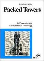 Packed Towers: In Processing And Environmental Technology