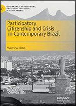 Participatory Citizenship And Crisis In Contemporary Brazil