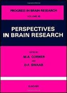 Perspectives In Brain Research, Volume 45 (progress In Brain Research)