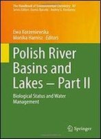 Polish River Basins And Lakes Part Ii: Biological Status And Water Management