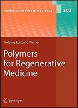 Polymers For Regenerative Medicine (advances In Polymer Science)