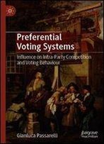 Preferential Voting Systems: Influence On Intra-Party Competition And Voting Behaviour