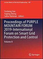 Proceedings Of Purple Mountain Form 2019-International Forum On Smart Grid Protection And Control: Volume Ii (Lecture Notes In Electrical Engineering)