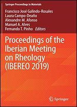 Proceedings Of The Iberian Meeting On Rheology (ibereo 2019)